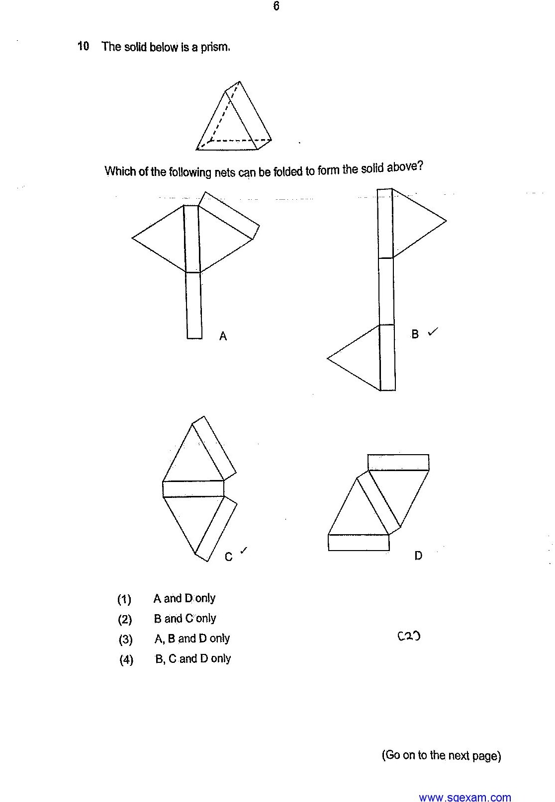 A triangular prism is shown at the top of the question. Below are four different net options (A, B, C, D) that could potentially fold into this prism. The solid appears to be a triangular prism with two triangular bases and three rectangular faces.