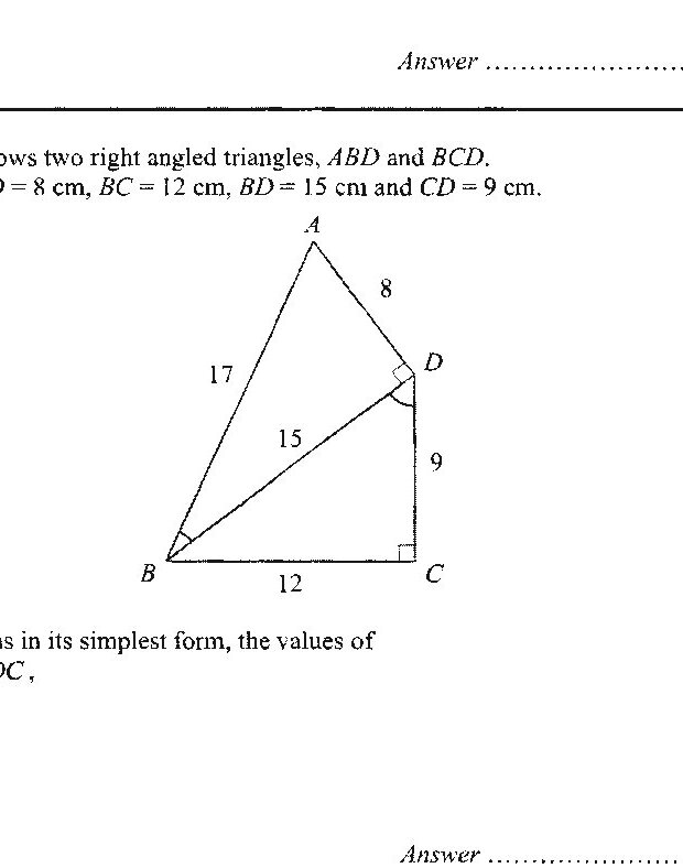 Two right-angled triangles ABD and BCD sharing side BD. Triangle ABD has vertices A (top), B (bottom left), D (right), with AB = 17 cm, AD = 8 cm, and BD = 15 cm. Triangle BCD has vertices B (left), C (bottom right), D (top right), with BC = 12 cm, CD = 9 cm, and BD = 15 cm. Right angles are marked at A (in triangle ABD) and C (in triangle BCD).